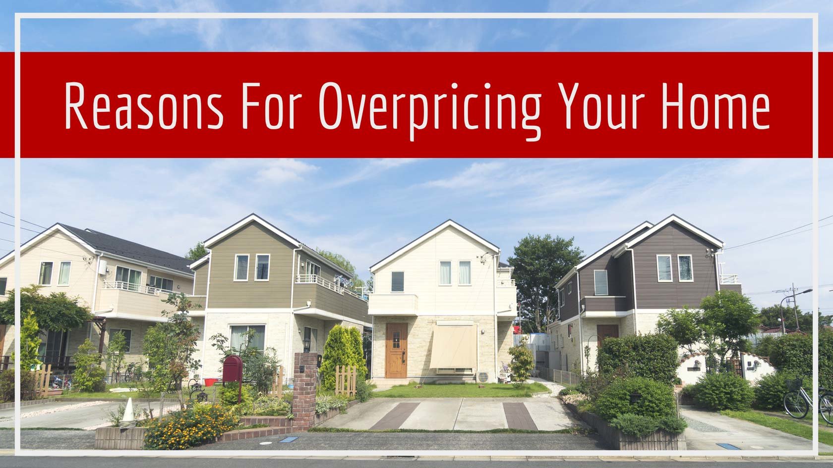 When Homeowners Overprice Their Homes