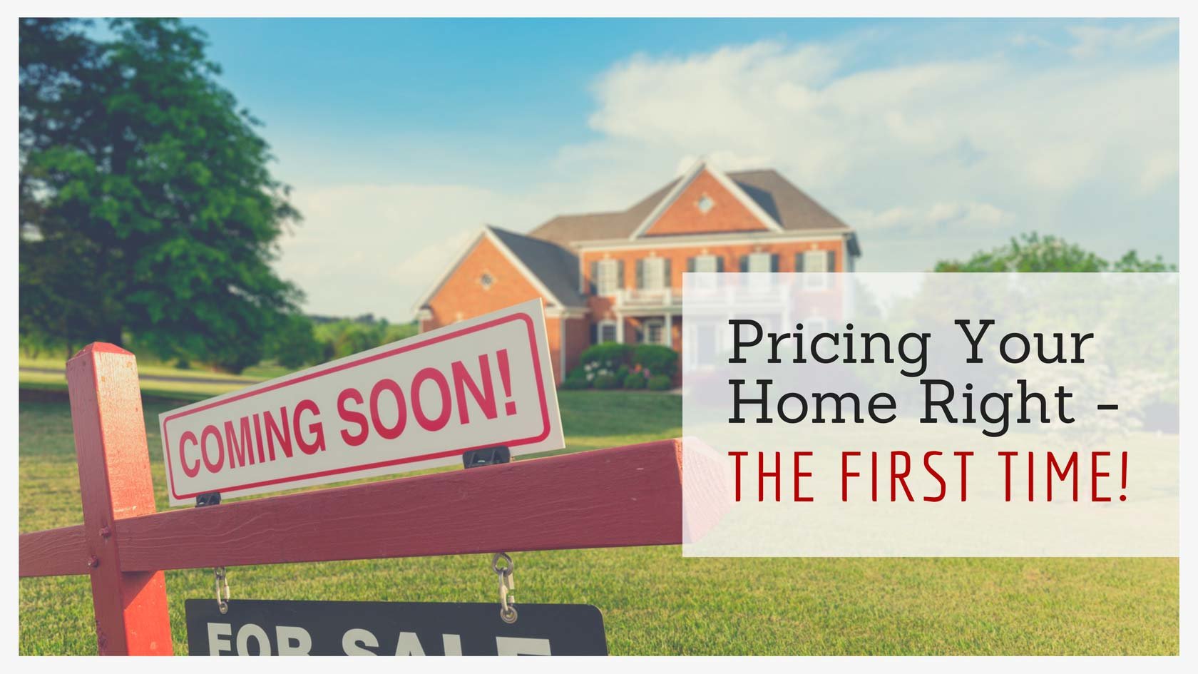 Pricing Your Home to Sell at the Right Price