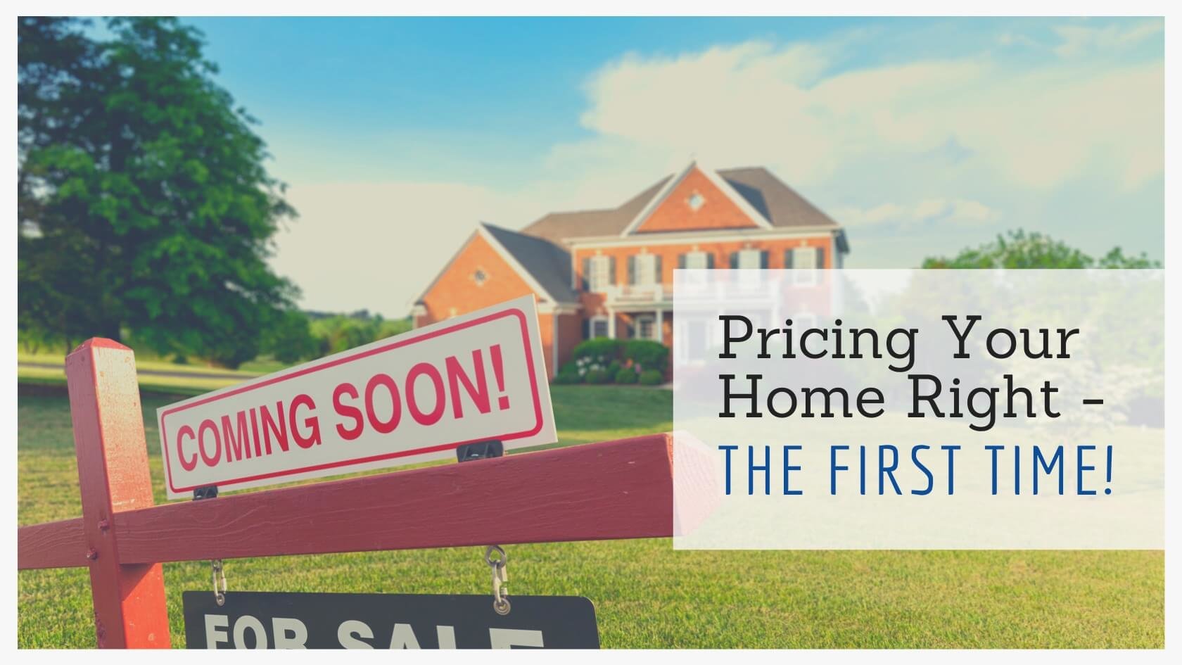 Pricing Your Home to Sell at the Right Price