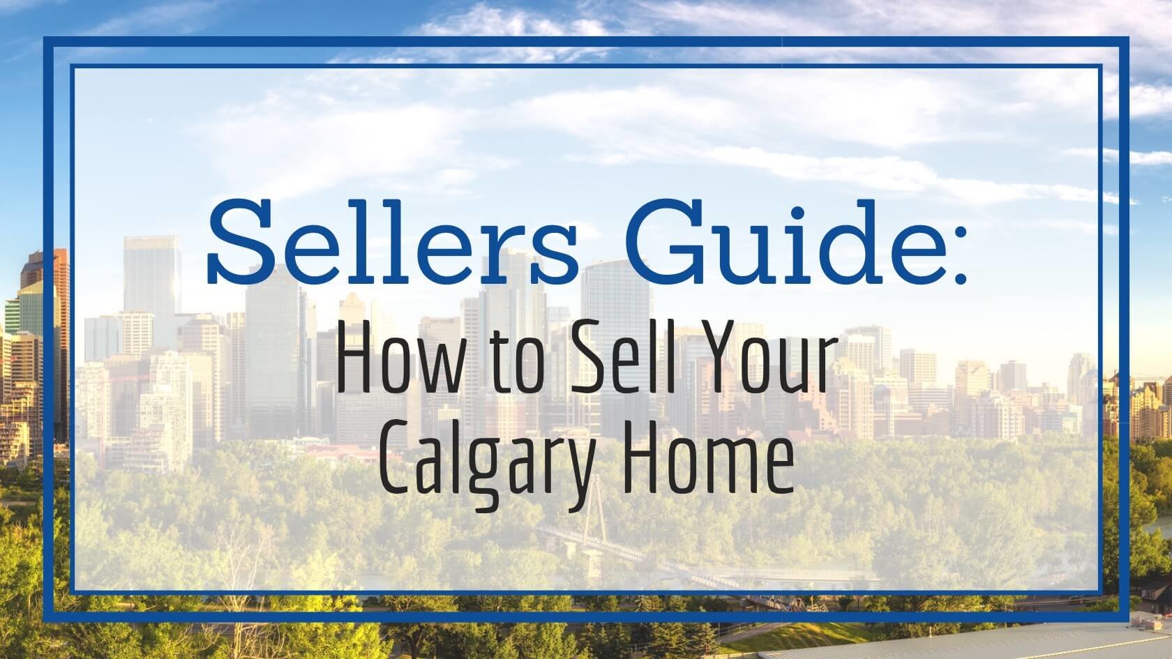 How to Sell Your Calgary Home
