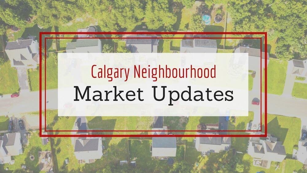 Calgary Neighborhood Market Updates