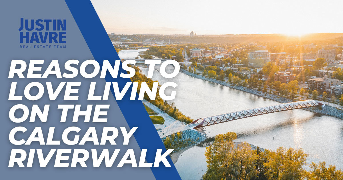 Why Should You Love Living Near the Calgary RiverWalk